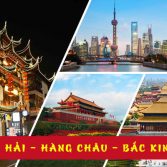 Bắc Kinh – Thượng Hải – Hàng Châu – Tô Châu